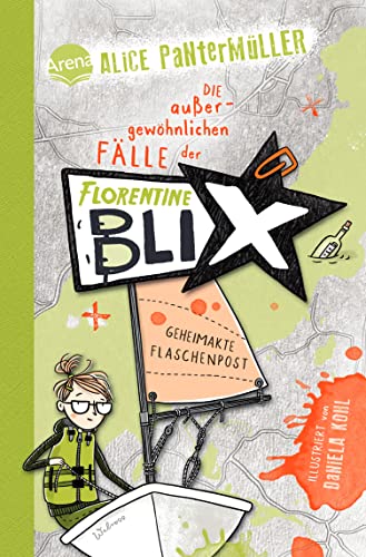 Florentine Blix (2). Geheimakte Flaschenpost: Alice Pantermüllers Kommissarin für außergewöhnliche Fälle ermittelt wieder: Spannung, Humor, Abenteuer für ... Fälle der Florentine Blix)