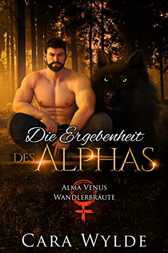 Die Ergebenheit des Alphas (Alma-Venus-Wandlerbräute 3)