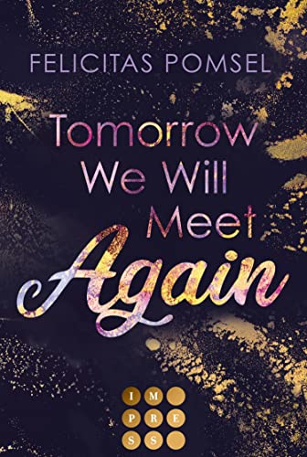 Tomorrow We Will Meet Again: Slow Burn College-Romance in San Francisco