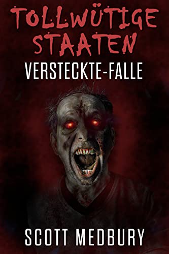 Versteckte Falle (TOLLWÜTIGE STAATEN 3)