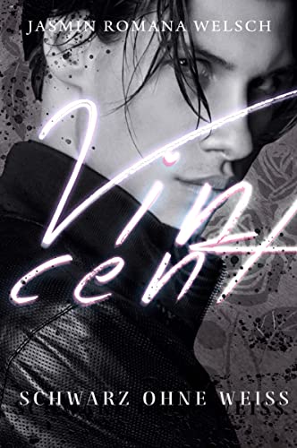 Vincent: Schwarz ohne Weiß (Evig Roses)