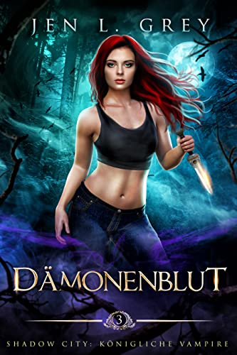Dämonenblut (Shadow City: Königliche Vampire 3)