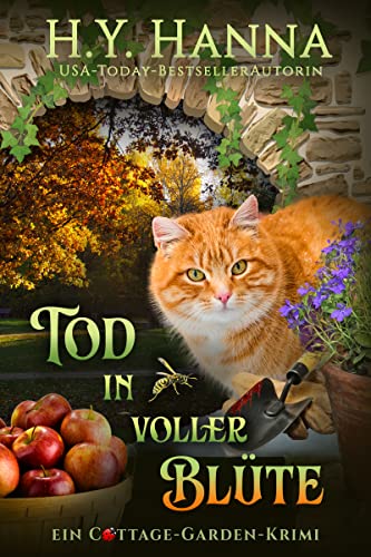 Tod in voller Blüte (Ein Cottage-Garden-Krimi 4) : Humorvoller Krimigenuss mit britischem Charme und überraschenden Wendungen
