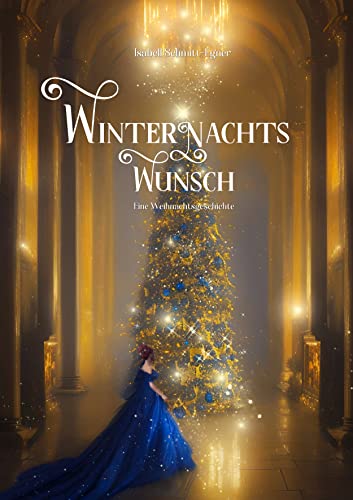 Winternachtswunsch: Eine Weihnachtsgeschichte