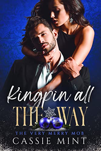 Kingpin All The Way (The Very Merry Mob Book 4)
