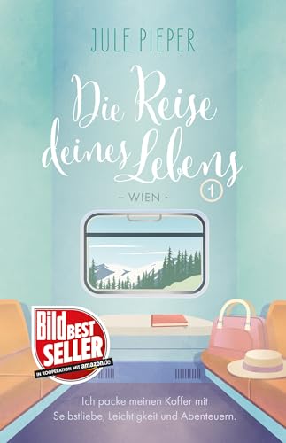 Die Reise deines Lebens 1: Wien | Persönlichkeitsentwicklung | Selbstliebe | Konflikte lösen | Abgrenzung