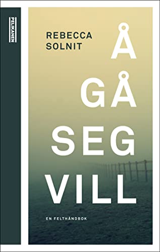 Å gå seg vill – en felthåndbok (Norwegian Edition)