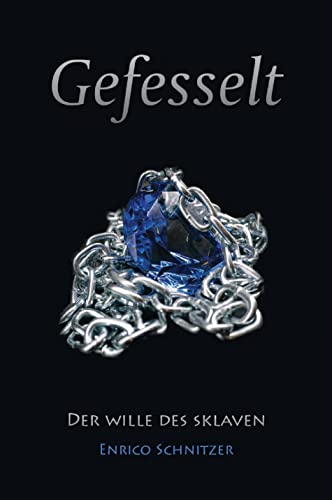 Der Wille des Sklaven (Gefesselt 1)