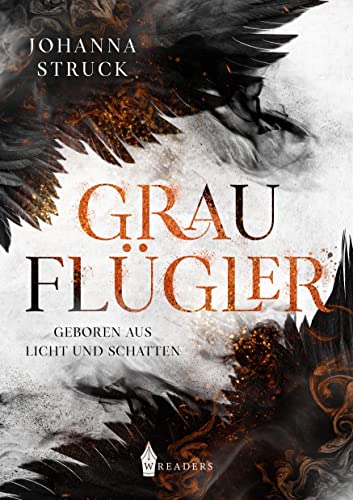 Grauflügler: Geboren aus Licht und Schatten