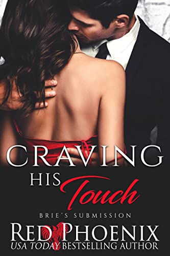 Craving His Touch (Brie's Submission Book 26)