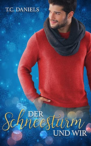 Der Schneesturm und wir (Die Liebe und wir 1)