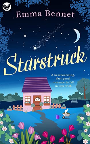 STARSTRUCK a heartwarming, feel-good romance to fall in love with (Heartwarming, feel-good romances)