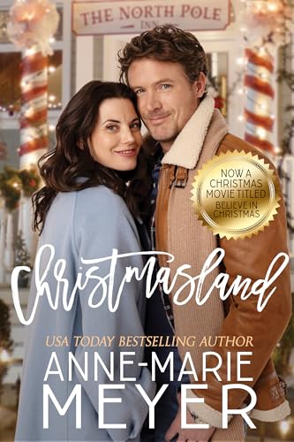 Christmasland: A Sweet, Small Town Romantic Comedy