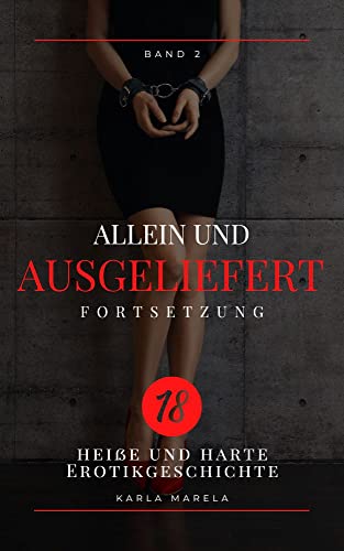 Ausgeliefert 2 - kindle unlimited erotische kurzgeschichte: erotische kurzgeschichten ab 18 unzensiert hart (Ausgeliefert Serie)
