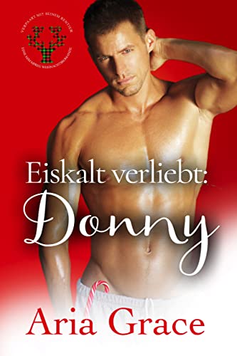 Eiskalt verliebt: Donny: Eine M/M Mpreg Weihnachtsromanze (Verpaart mit seinem Rentier)