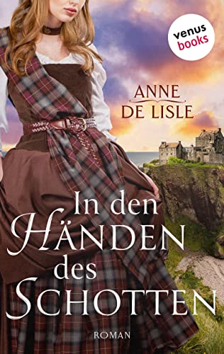 In den Händen des Schotten: Roman