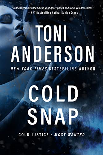 Cold Snap: A Romantic Suspense and Mystery (Cold Justice® - Most Wanted)