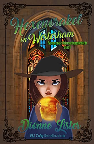 Hexenorakel in Westerham (Paranormale Untersuchungsbehörde 8)