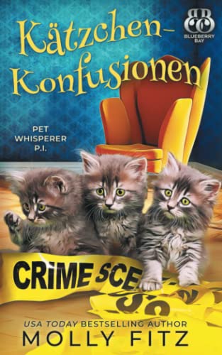 Katzchen-Konfusionen (Miss Dolittles Geheimnis, Band 11)