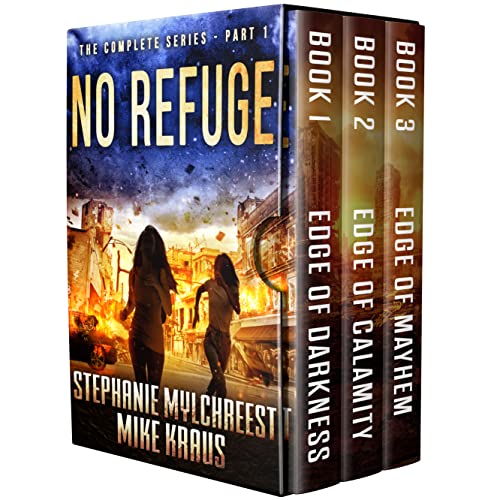 No Refuge: The Complete Series - Part 1: (A Post-Apocalyptic Survival Thriller Series)