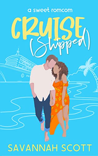 Cruiseshipped: A small-town, forced-proximity, sweet romcom (Getting Shipped! Book 6)