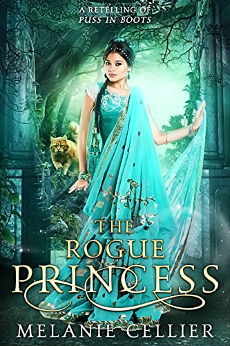 The Rogue Princess: A Retelling of Puss in Boots (Return to the Four Kingdoms Book 5)