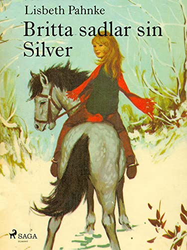 Britta sadlar sin Silver (Britta och Silver)