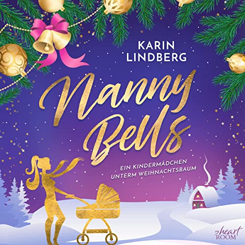 Nanny Bells: Ein Kindermädchen unterm Weihnachtsbaum