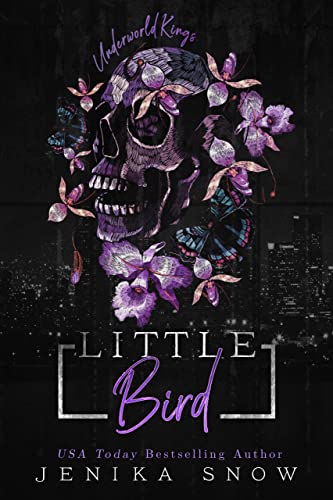 Little Bird: An Arranged Marriage Mafia Romance (The Underworld Kings Book 4)