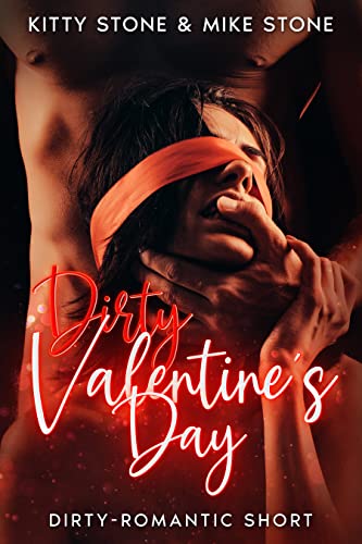 Dirty Valentine's Day: Dirty-Romantic Short (Darkstones Dirtyshorts 1)