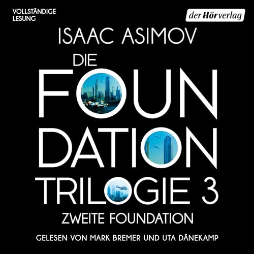 Zweite Foundation: Die Foundation-Trilogie 3