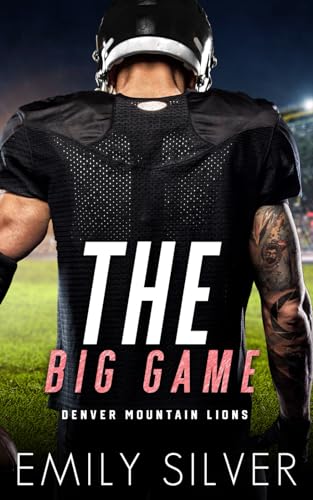 The Big Game: A Denver Mountain Lions Series Novella (The Denver Mountain Lions)