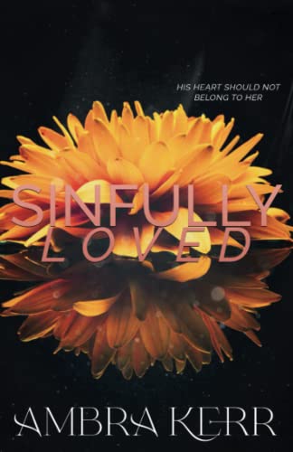 SINFULLY LOVED: Dark Mafia Romance