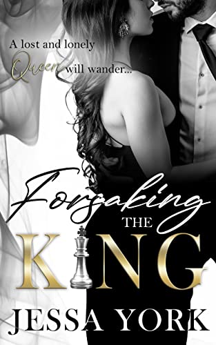 Forsaking the King: A Dark Billionaire Mafia Romance (The Sovrano Crime Family Book 3)