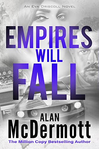 Empires Will Fall (An Eva Driscoll Thriller Book 5)