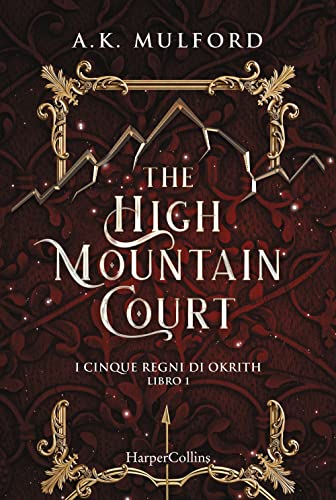 The high mountain court. I cinque regni di Okrith (Libro 1)