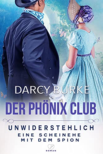 Unwiderstehlich: Eine Scheinehe mit dem Spion (Der Phönix Club 6)