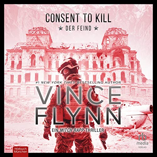 Consent to Kill—Der Feind: Thriller