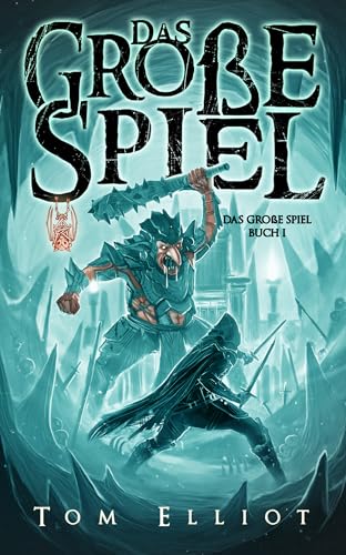 Das Große Spiel, Buch 1: Ein Dark Fantasy Abenteuer