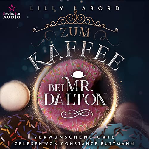 Zum Kaffee bei Mr. Dalton. Verwunschene Orte: Die Asperischen Magier 4