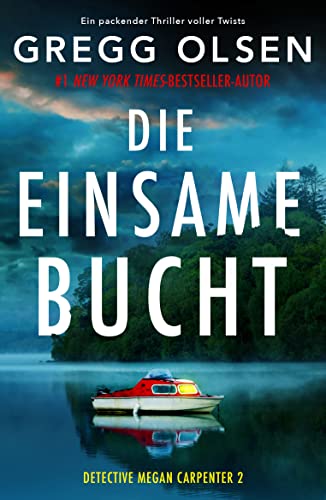 Die einsame Bucht: Ein packender Thriller voller Twists (Detective Megan Carpenter 2)