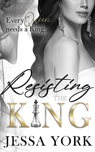 Resisting the King: A Dark Billionaire Mafia Romance (The Sovrano Crime Family Book 2)