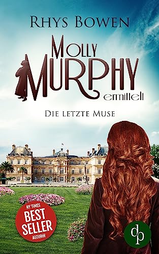 Die letzte Muse (Molly Murphy ermittelt-Reihe 13)