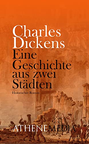 Eine Geschichte aus zwei Städten: Eine Geschichte der Französischen Revolution