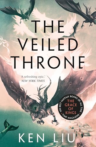 The Veiled Throne (The Dandelion Dynasty Book 3)