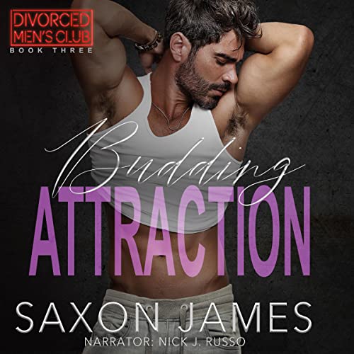 Budding Attraction: Divorced Men's Club, Book 3