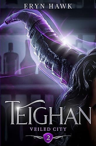Teighan (Veiled City Book 2)