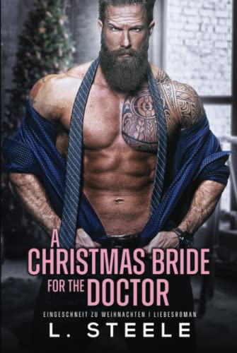 A Christmas Bride for the Doctor: Eingeschneit zu Weihnachten | Liebesroman (Bad-Boy-Milliardäre)