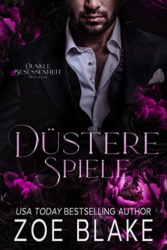 Düstere Spiele: Eine Dunkle Romanze (Dunkle Besessenheit 2)