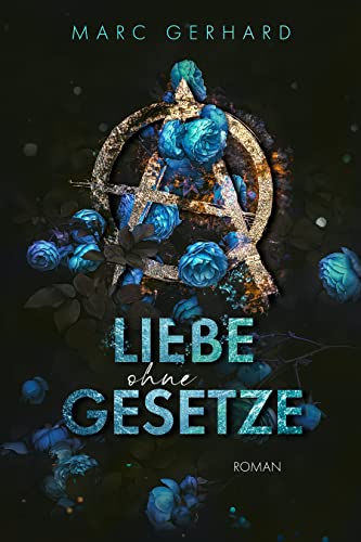 Liebe ohne Gesetze: Liebesroman